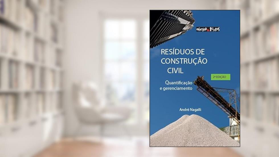 Resíduos de Construção Civil, do autor Nagalli