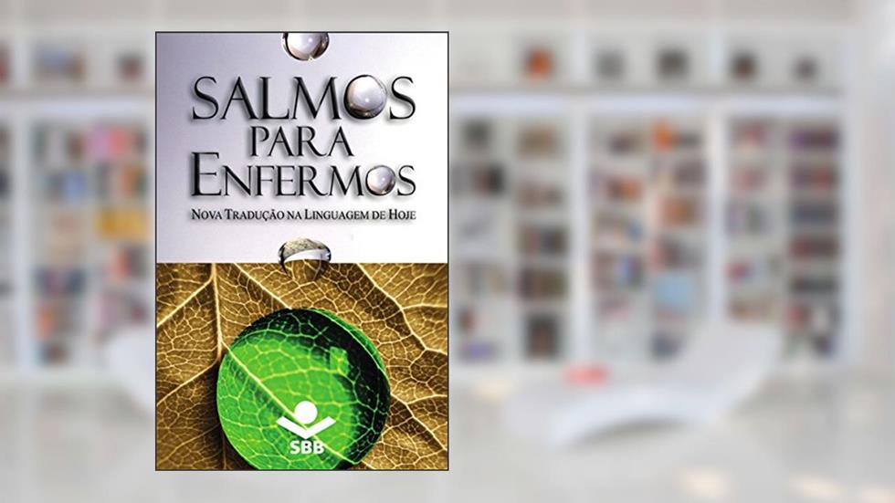 Salmos para Enfermos, do autor Eleny Vassão de Paula Aitken; Sociedade Bíblica do Brasil