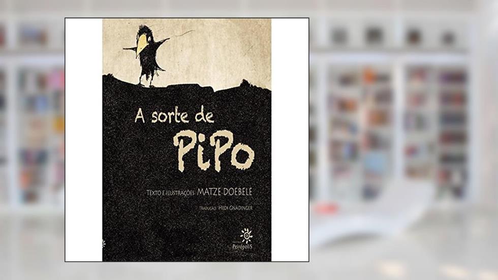 A sorte de Pipo, do autor Matze Doebele