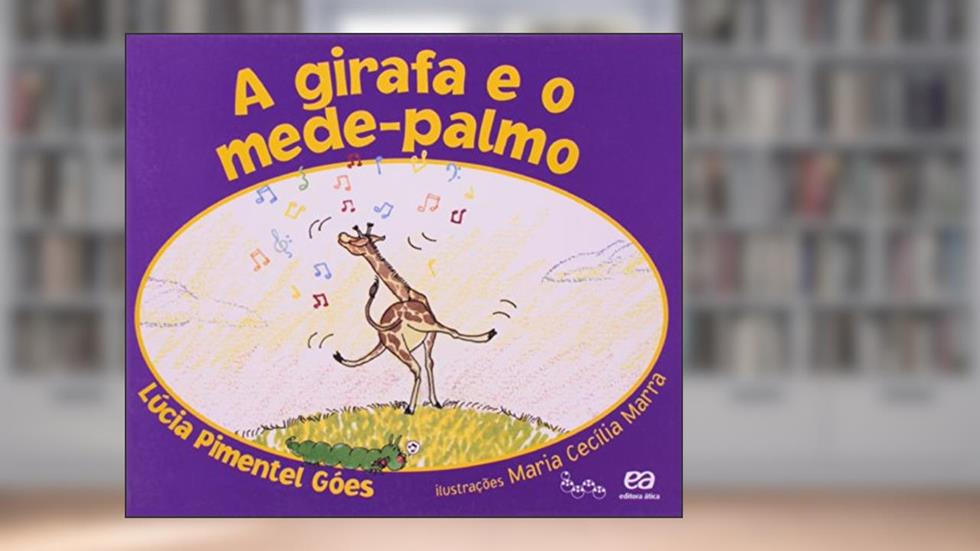 A girafa e o mede-palmo, do autor Lúcia Pimentel Góes