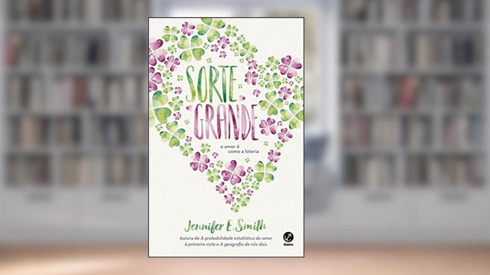 Sorte grande, do autor Jennifer E. Smith