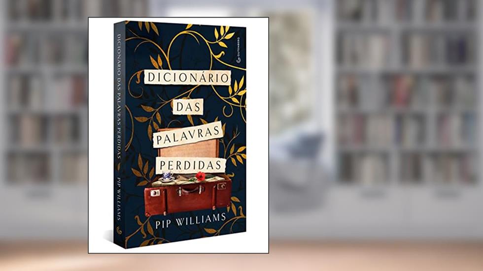 Dicionário das palavras perdidas, do autor Pip Williams