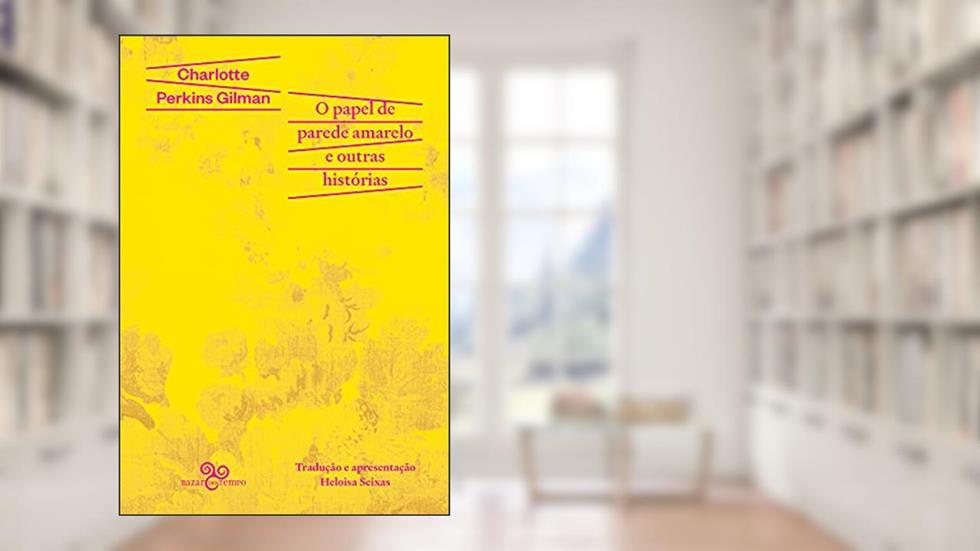 O papel de parede amarelo e outras histórias (Transgressor@s), do autor Charlotte Perkins Gilman