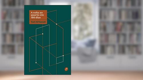 Capa de A volta ao quarto em 180 dias, do autor Yuri Al'Hanati