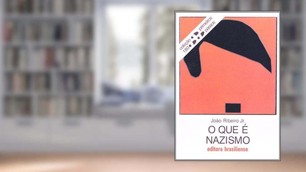 O Que É Nazismo - Volume 180. Coleção Primeiros Passos, do autor João Ribeiro Júnior