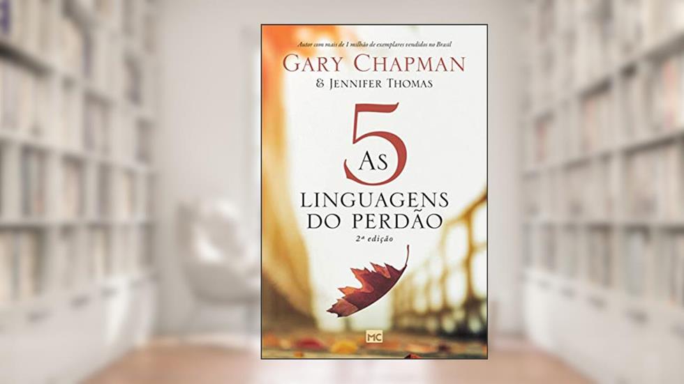 As 5 linguagens do perdão, do autor Gary Chapman; Jennifer Thomas