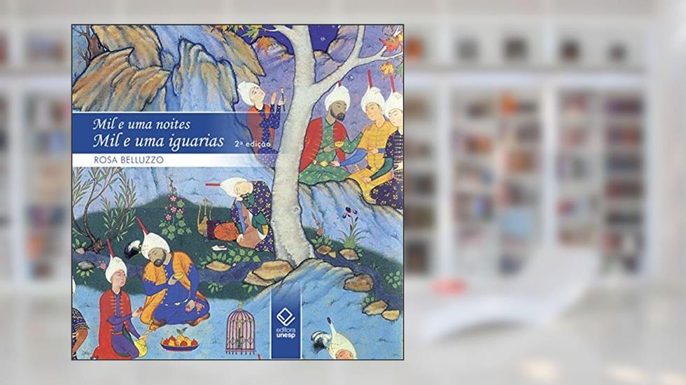 Mil e uma noites, mil e uma iguarias - 2ª edição, do autor Rosa Belluzzo