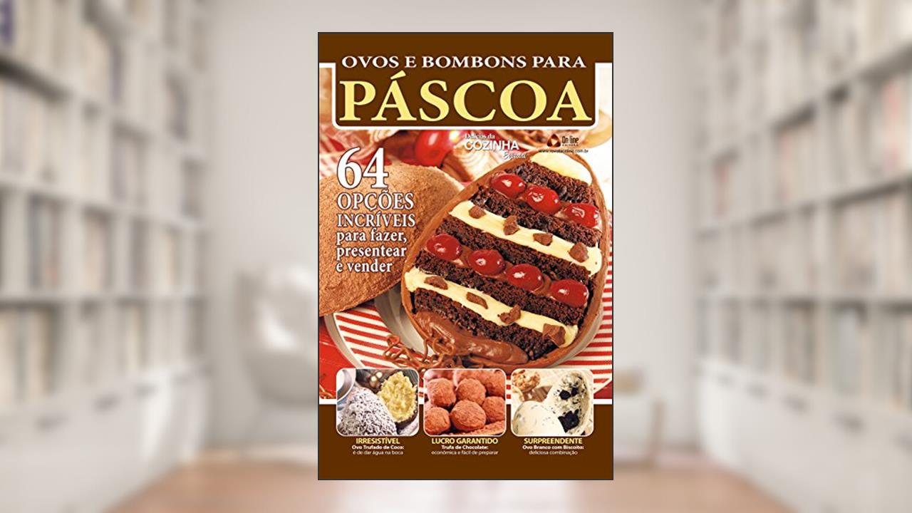 Delícias da Cozinha Especial 30: Ovos e Bombons para Páscoa, do autor On Line Editora