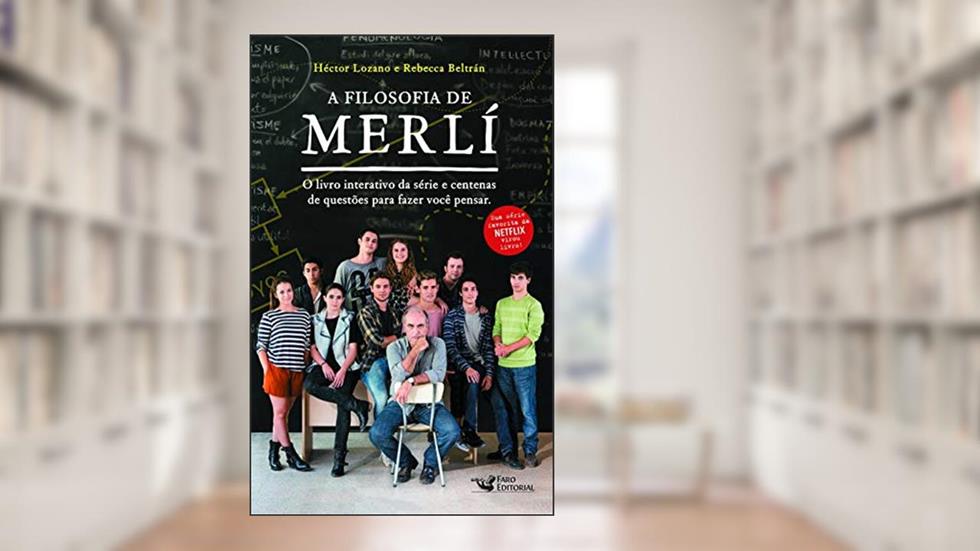 A Filosofia de Merlí, do autor Héctor Lozano; Rebecca Beltrán