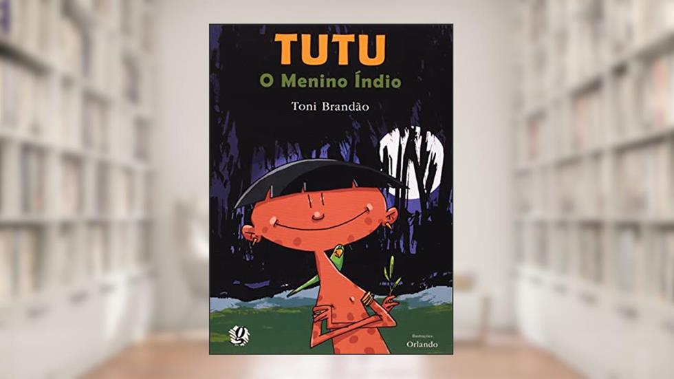 Tutu, O Menino Índio, do autor RONALDO Brandão