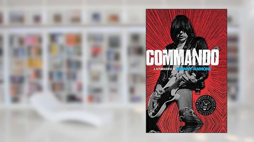 Commando: a autobiografia de Johnny Ramone, do autor Johnny Ramone