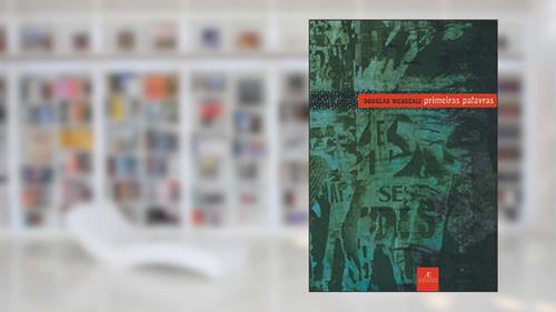 Capa de Primeiras Palavras, do autor Douglas Messerli
