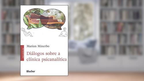 Capa de Diálogos Sobre a Clínica Psicanalítica, do autor Marion Minerbo