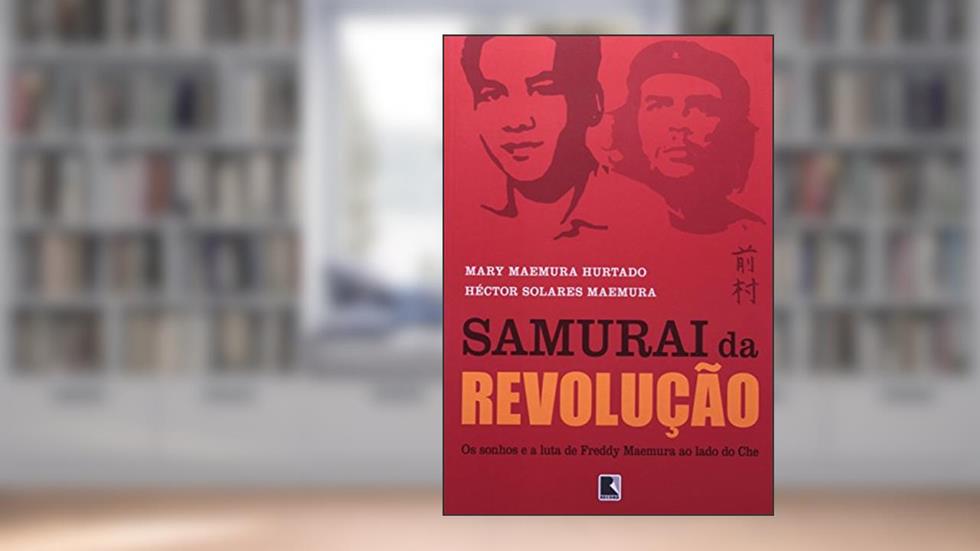 O Samurai da Revolução, do autor Mary Maemura Hurtado