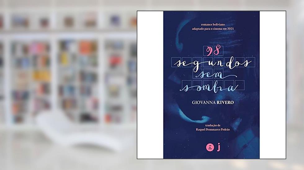 98 Segundos sem Sombra, do autor Giovanna Rivero