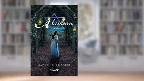 Capa de A Herdeira, do autor Katerini Grinaldi