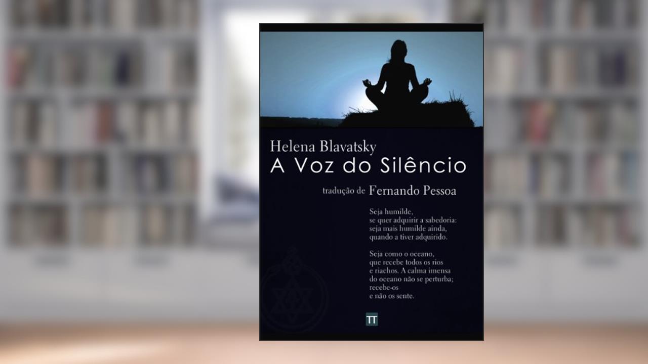 A Voz do Silêncio, do autor Helena P. Blavatsky