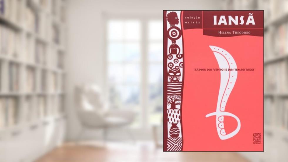 Iansã: rainha dos ventos e tempestades: 8, do autor Helena Theodoro
