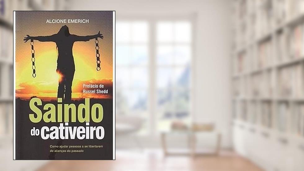 Saindo Do Cativeiro - Alcione Emerich, do autor Não Informado