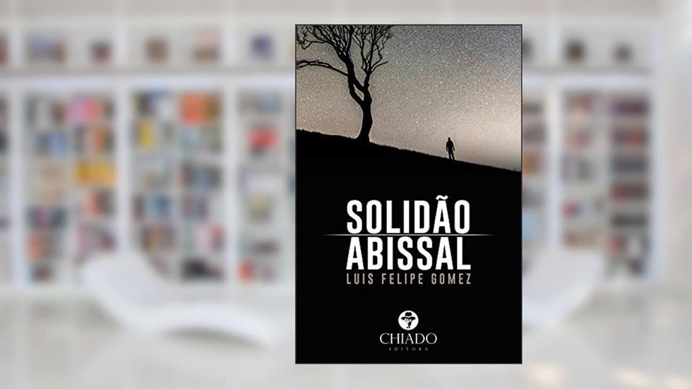 A Solidão Abissal, do autor Luis Felipe Gomez