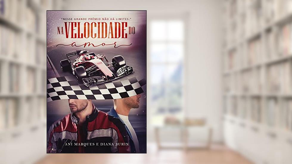 Na Velocidade do Amor, do autor Ani Marques; Diana Burin