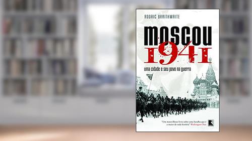 Capa de Moscou 1941, do autor Rodric Braithwaite