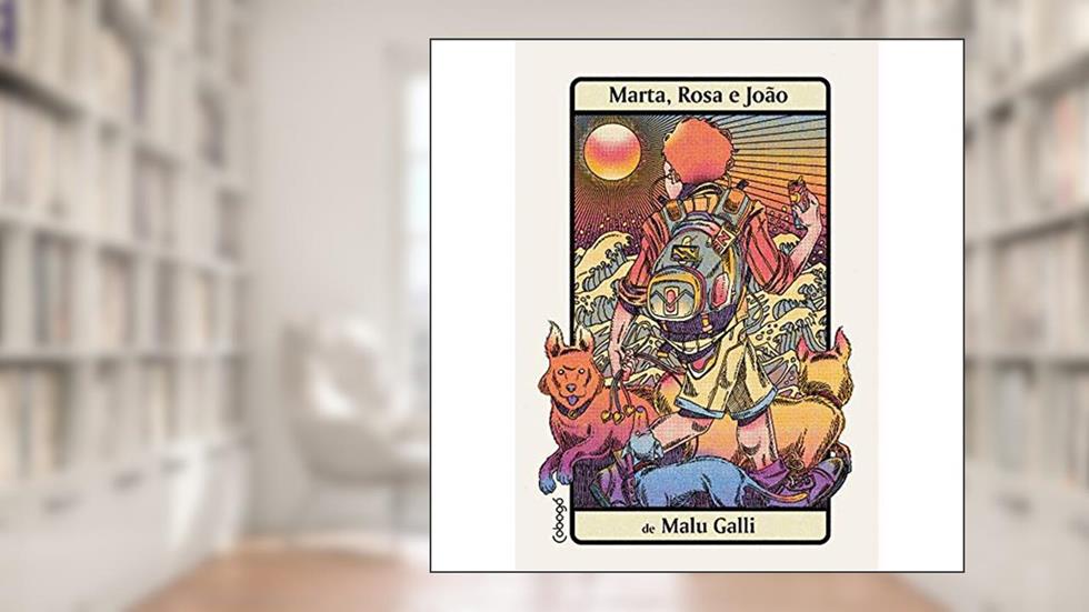 Marta, Rosa e João, do autor Galli Malu