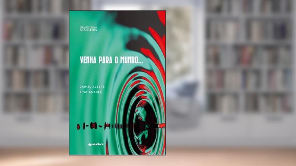 Venha Para o Mundo..., do autor Shay Soares; Daniel Alberti