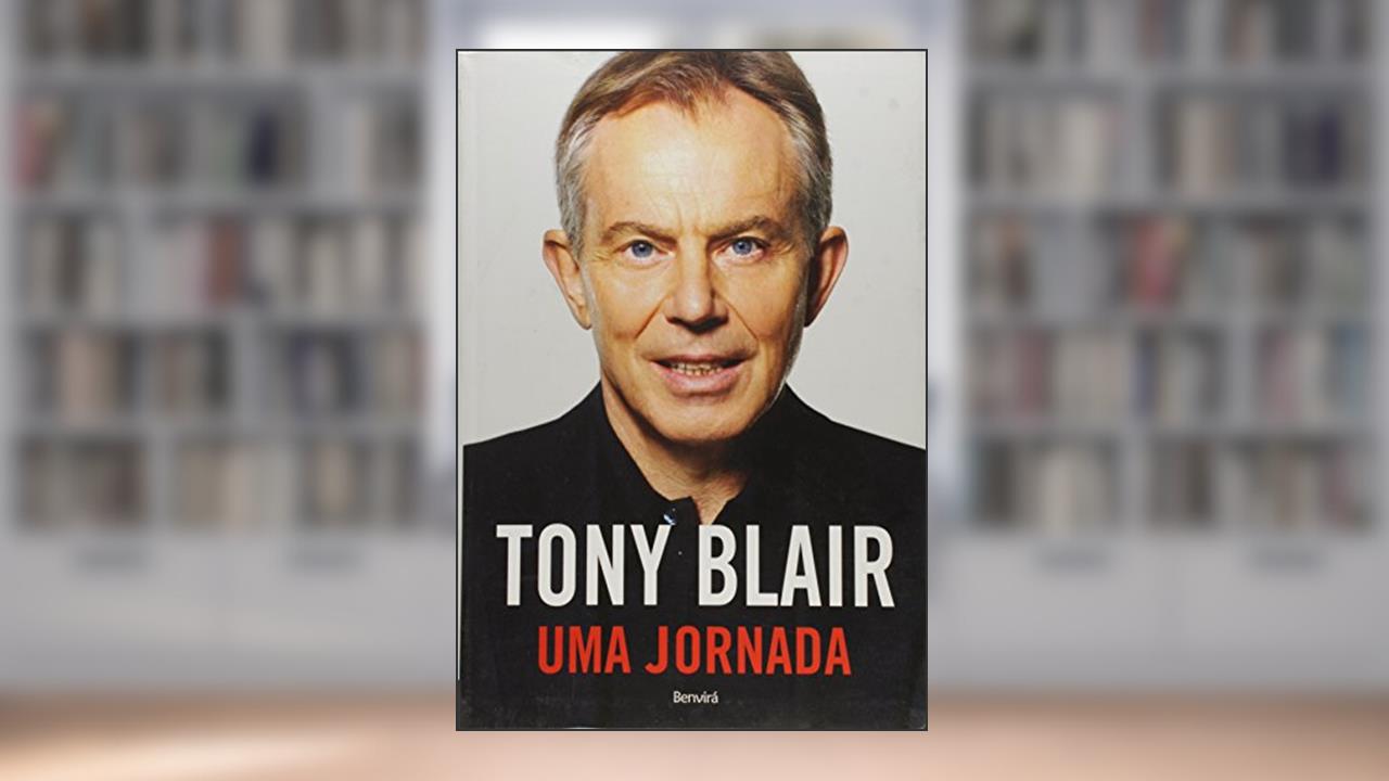 Uma Jornada, do autor Tony Blair