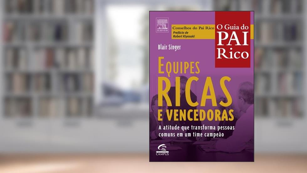 Equipes Ricas e Vencedoras, do autor Blair Singer