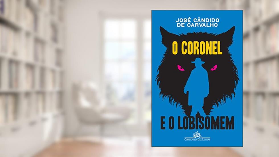 O coronel e o lobisomem: Deixados do Oficial Superior da Guarda Nacional, Ponciano de Azeredo Furtado, natural da Praça de São Salvador de Campos dos Goytacazes, do autor José Cândido de Carvalho