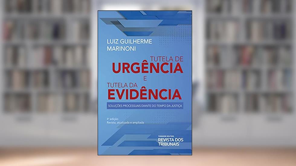 Tutela De Urgência E Tutela Da Evidência - 4ª Edição (2021), do autor Luis Guillherme Marinoni