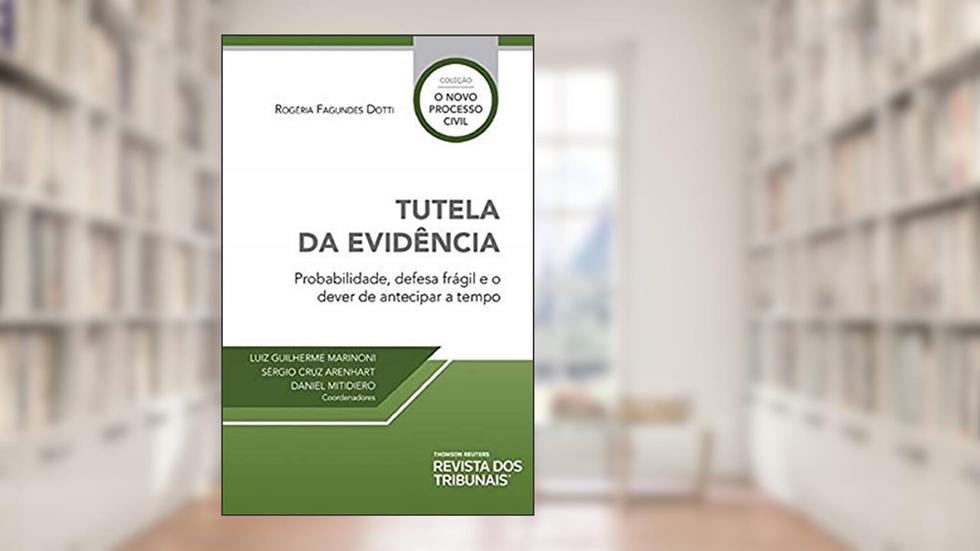 Tutela Da Evidência, do autor Rogéria Fagundes Dotti