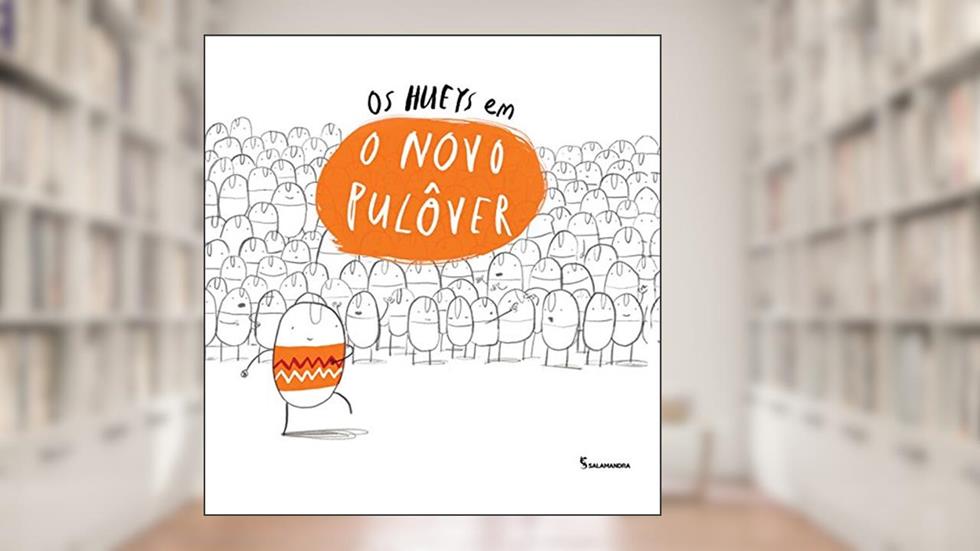 Os Hueys Em. O Novo Pulôver, do autor Oliver Jeffers
