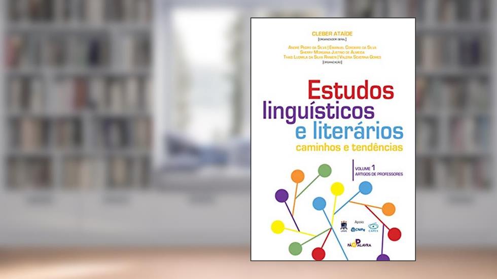 Estudos linguísticos e literários: caminhos e tendências, do autor Cleber Ataíde
