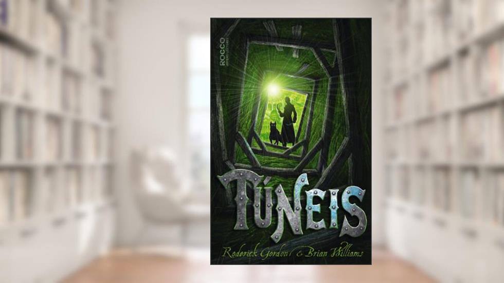 Túneis, do autor Roderick Gordon