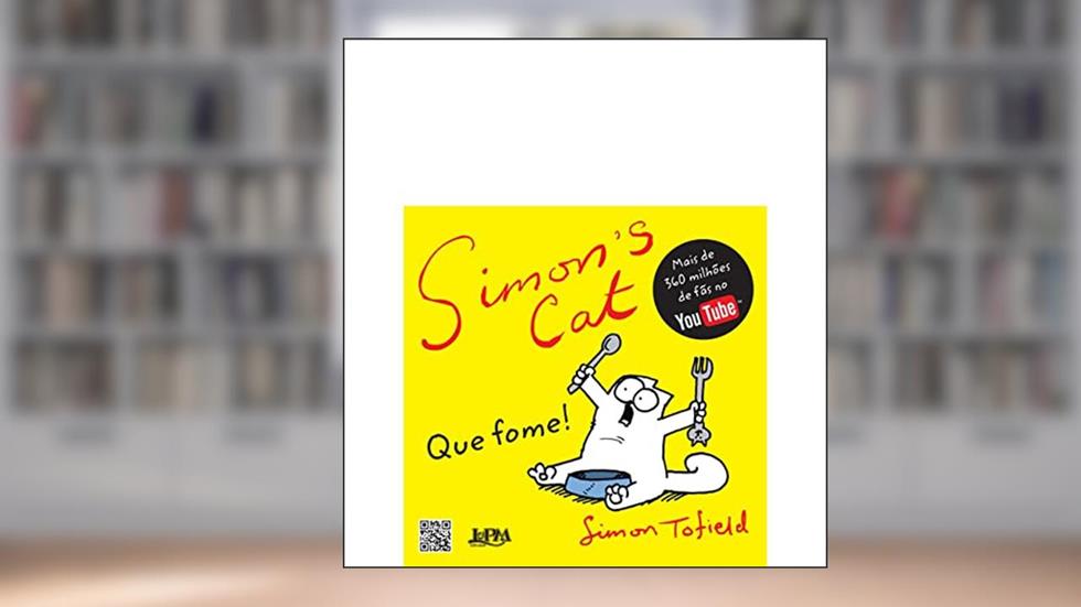 Simon's Cat: que Fome!, do autor Simon Tofield