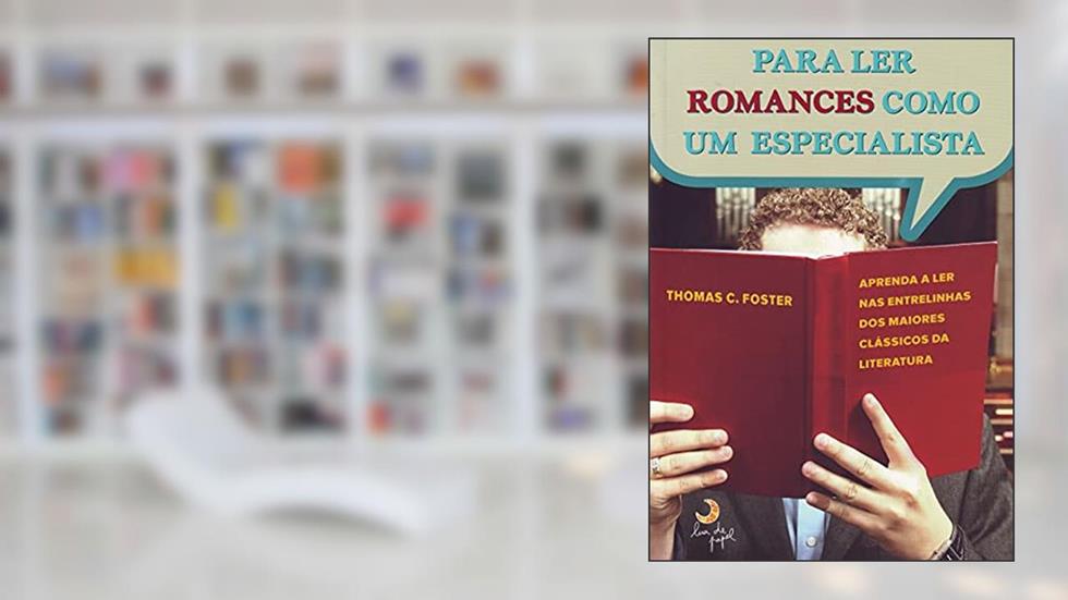 Para ler romances como um especialista, do autor Thomas C. Foster