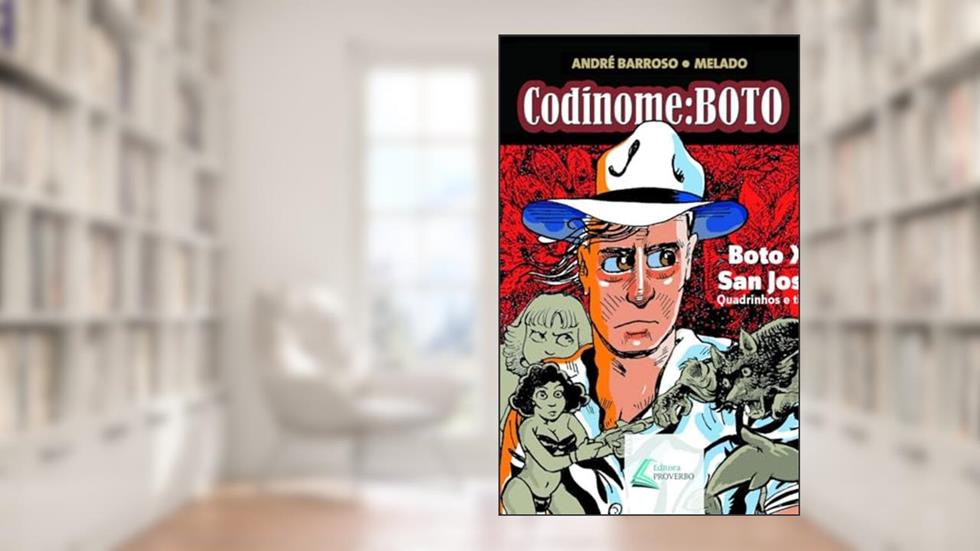 Codinome: Boto: Boto x San José, do autor André Barroso