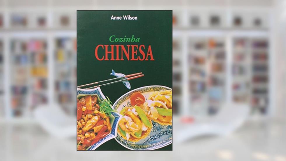 Mini Cozinha - Cozinha Chinesa, do autor Anne Wilson