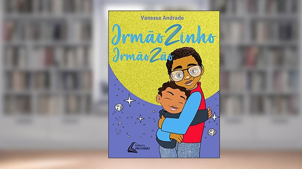 IrmãoZinho IrmãoZão, do autor Vanessa Andrade