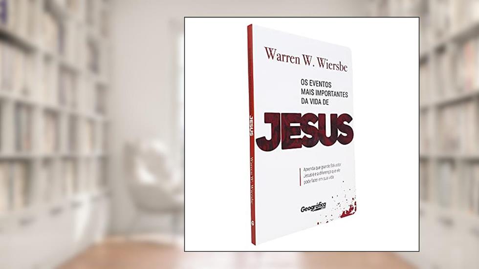 Os eventos mais importantes da vida de Jesus (Cobertura pode variar), do autor Warren Wendel Wiersbe