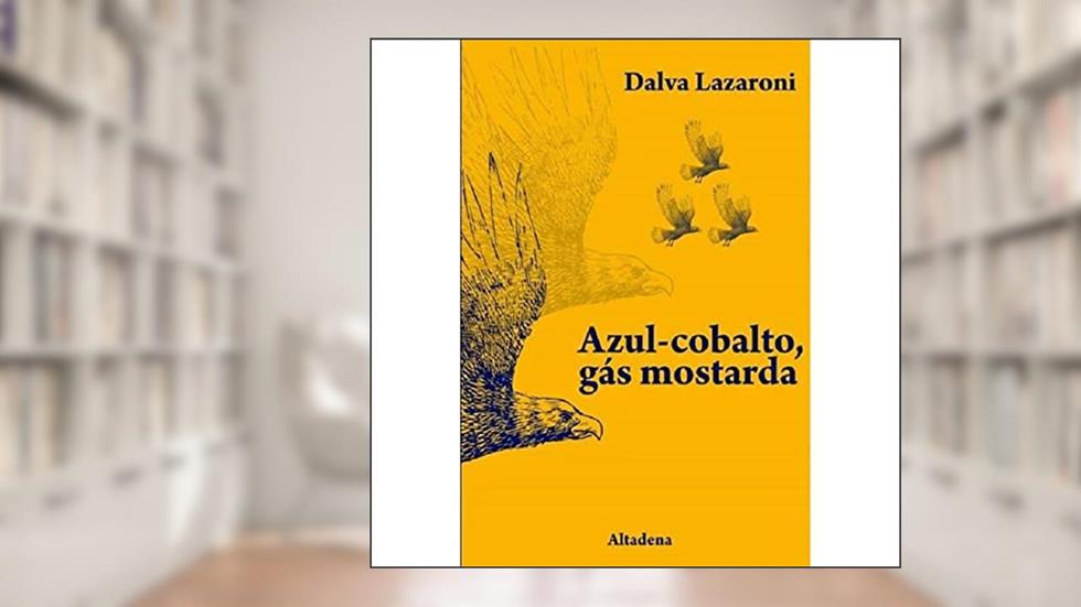 Azul-Cobalto, Gás Mostarda, do autor Dalva Lazaroni