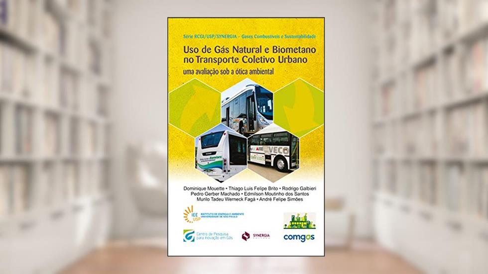 Uso de Gás Natural e Biometano no Transporte Coletivo Urbano, do autor Edmilson Moutinho Dos Santos