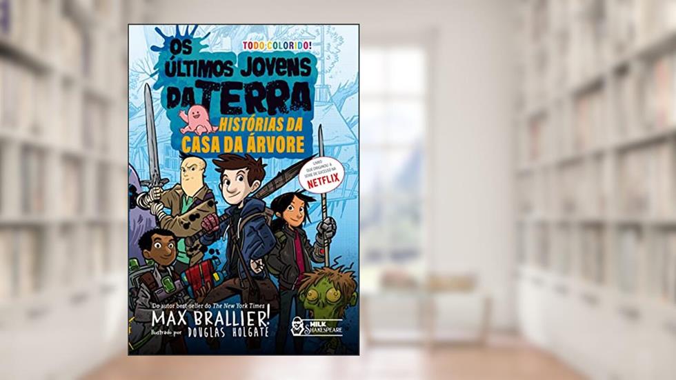 Os últimos jovens da Terra: Histórias da casa da árvore Vol. 09, do autor Max Brallier