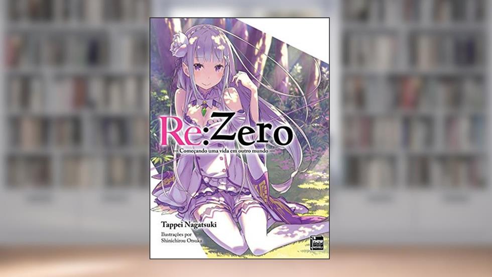 Re:Zero - Começando uma Vida em Outro Mundo - Livro 09, do autor Tappei Nagatsuki; Shinichirou Otsuka