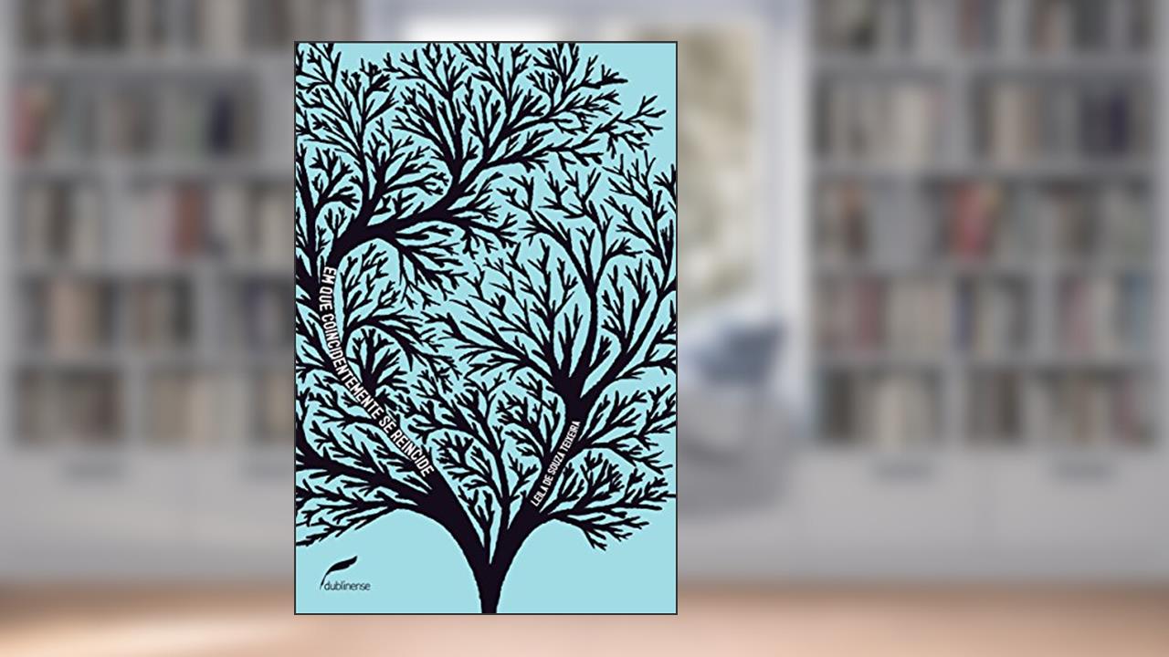 Em que coincidentemente se reincide, do autor Leila de Souza Teixeira