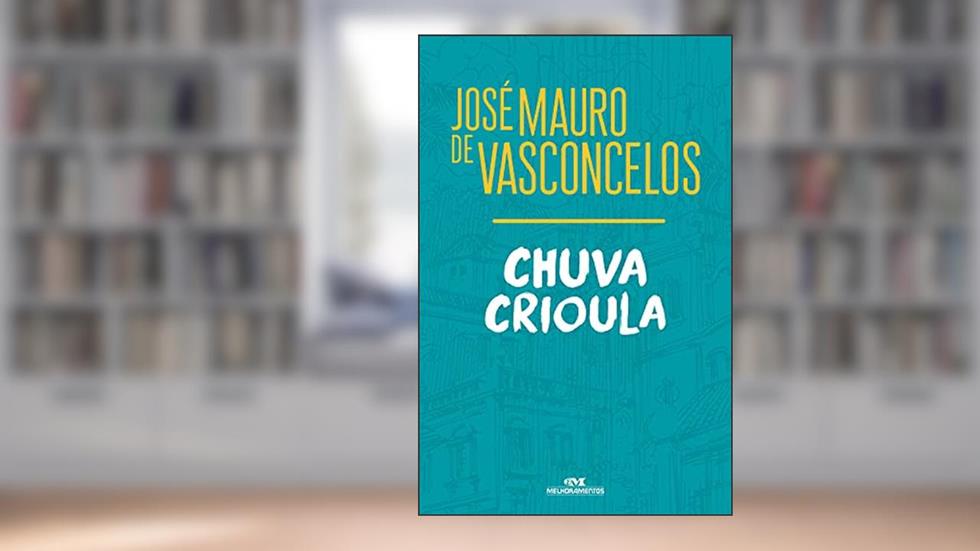 Chuva Crioula, do autor José Mauro de Vasconcelos