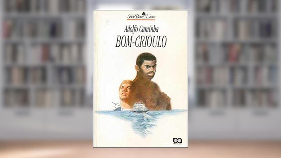 Bom-Crioulo, do autor Adolfo Caminha