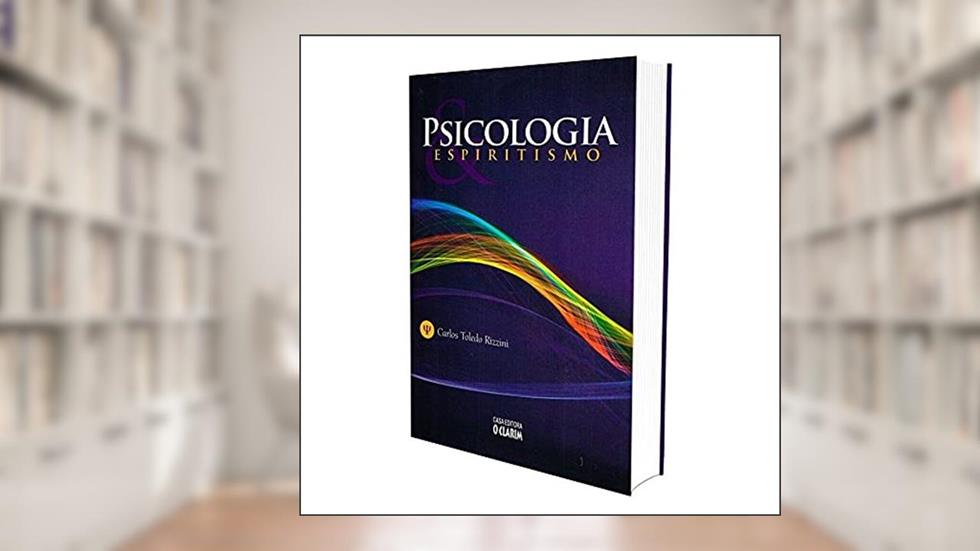 Psicologia e Espiritismo, do autor Carlos Toledo Rizzini